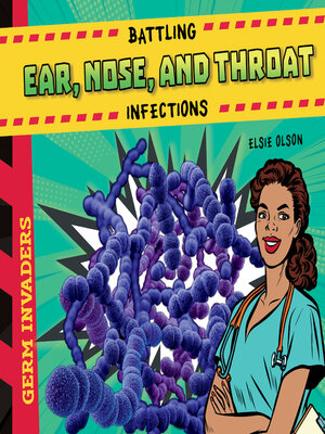 cover image of Battling Ear, Nose, and Throat Infections
